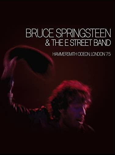 Bruce Springsteen and the E Street Band: Hammersmith Odeon, London '75